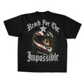 Reach For The Impossible Tee